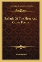 Ballads of the Fleet and Other Poems 0548493383 Book Cover