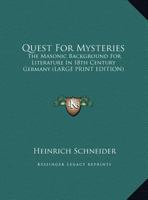 Quest For Mysteries: The Masonic Background For Literature In 18th Century Germany 116279707X Book Cover