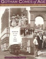 Gotham Comes of Age: New York Through the Lens of the Byron Company, 1892-1942 0764909061 Book Cover