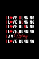 I love running: Running Journal Womens Running Funny Runner notebook gift for running loves and Athletes Lined Journal: 6 X 9 120 Pages 1660247128 Book Cover