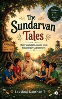 The Sundarvan Tales: Big Financial Lessons from Small Daily Adventures B0HGQN6SZX Book Cover