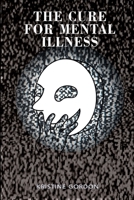 The Cure for Mental Illness B0FNFDDYJR Book Cover