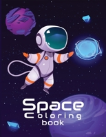 Space Coloring Book: Fun Outer Space Coloring Pages with Planets, Stars, Astronauts, Spaceships, Rockets and More, Children's Space & Solar System Coloring Book 1034274775 Book Cover