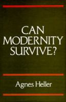 Can Modernity Survive? 0745607985 Book Cover