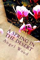 A Spring in the Desert 0981466028 Book Cover
