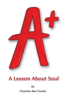 A+: A Lesson About Soul 1737793016 Book Cover