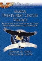 Making Twenty-first-century Strategy: An Introduction to the Modern National Security Processes and Problems 1585661600 Book Cover