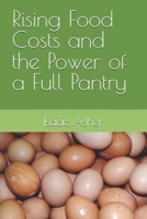 Rising Food Costs and the Power of a Full Pantry: How Home Food Preservation Lowers Your Grocery Bill B0GHD53X6G Book Cover