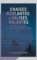 Chaises roulantes & valises volantes: Pour Les Agents d'Accompagnement Phmr (French Edition) 2322557498 Book Cover