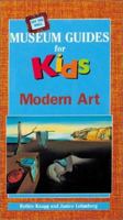 Off the Wall Museum Guides for Kids: Modern Art 0871925486 Book Cover