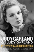 Judy Garland on Judy Garland: Interviews and Encounters (6) 1613749457 Book Cover