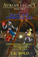 The Aurian Legacy Book II: The Skeite War Chronicles: Volume 2: The Warriors and the Wolf 0692959777 Book Cover