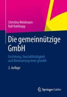 Die Gemeinnutzige Gmbh: Errichtung, Geschaftstatigkeit Und Besteuerung Einer Ggmbh 3658025921 Book Cover