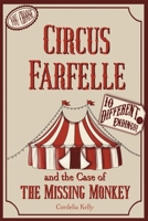 Circus Farfelle and the Case of the Missing Monkey 1738863344 Book Cover