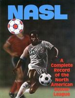 NASL- A Complete Record of the North American Soccer League 0907969569 Book Cover