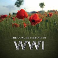 The Concise History of WWI 1909217352 Book Cover