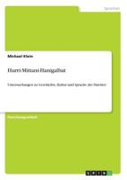Hurri-Mittani-Hanigalbat: Untersuchungen zu Geschichte, Kultur und Sprache der Hurriter 3656090300 Book Cover
