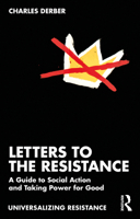 Letters to the Resistance: A Guide to Social Action and Taking Power for Good (Universalizing Resistance) 1041376065 Book Cover