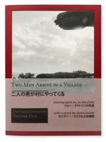 Two Men Arrive in a Village: Photographs by Jo Ractliffe with a Story by Zadie Smith 0997359668 Book Cover