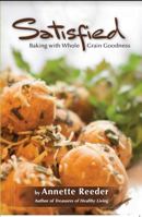 Satisfied: Baking with Whole Grain Goodness 0985396970 Book Cover