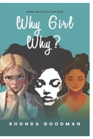 Why Girl?Why?: When Jesus is all, you need. B0DQS85391 Book Cover