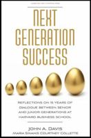 Next Generation Success: Reflections on a Decade of Dialogue Between Senior and Junior Generations 0692267778 Book Cover