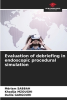 Evaluation of debriefing in endoscopic procedural simulation 6207935586 Book Cover