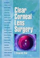 Clear Corneal Lens Surgery 1556422261 Book Cover