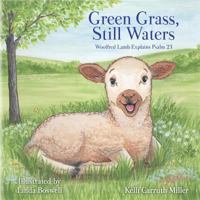 Green Grass & Still Waters 1545602638 Book Cover