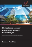 Ekologiczne aspekty tradycyjnych metod budowlanych (Polish Edition) 6209859372 Book Cover