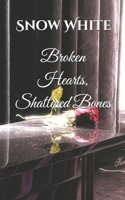 Broken Hearts, Shattered Bones B0HBRL4H75 Book Cover