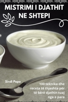 Mistrimi I Djathit Ne Shtepi (Albanian Edition) 1836870655 Book Cover
