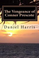 The Vengeance of Conner Prescote 150763692X Book Cover