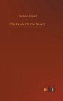 The Guide of the Desert 1518820271 Book Cover