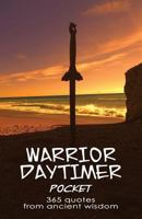 Warrior Daytimer Pocket: 365 Quotes from Ancient Wisdom 1799031691 Book Cover