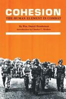 Cohesion: The Human Element in Combat 1478268182 Book Cover