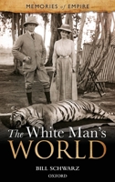 The White Man's World 019929691X Book Cover