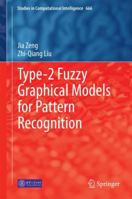 Type-2 Fuzzy Graphical Models for Pattern Recognition 3662446898 Book Cover