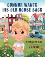 Connor Wants His Old House Back 1955767572 Book Cover