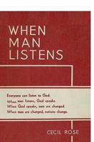WHEN MAN LISTENS: Everyone can listen to God 1419663186 Book Cover