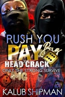 PUSH YOU PAY: BIG 6 Head Crack “Only the Strong Survive” (Dice Series) B0H3TYD7V2 Book Cover