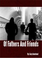 Of Fathers And Friends 0982490941 Book Cover