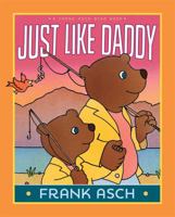 Just Like Daddy 1481422073 Book Cover