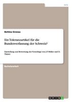 Ein Toleranzartikel f�r die Bundesverfassung der Schweiz?: Darstellung und Bewertung des Vorschlags von J.P. M�ller und D. Th�rer 3958200710 Book Cover