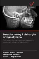 Terapia mowy i chirurgia ortognatyczna: Profil funkcji miesniowo-twarzowych u pacjentów poddawanych zabiegom ortognatycznym (Polish Edition) 6203901253 Book Cover