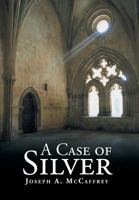 A Case of Silver 1491844418 Book Cover