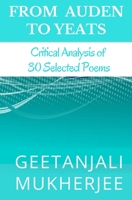 From Auden to Yeats: Critical Analysis of 30 Selected Poems 1500251569 Book Cover