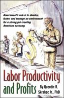 Labor Productivity & Profits 0741438909 Book Cover