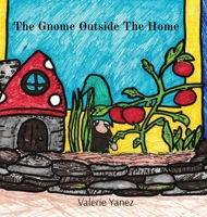 The Gnome Outside The Home 1088086888 Book Cover