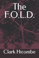 The F.O.L.D. B0915MRLYV Book Cover